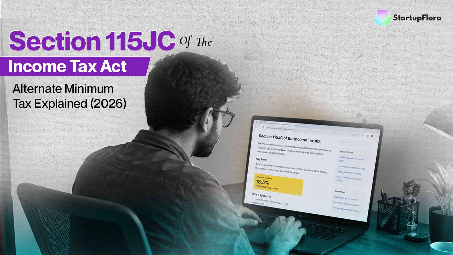 Section 115JC of the Income Tax Act explained with a complete guide to Alternate Minimum Tax (AMT) in India for 2026, covering applicability, tax rates, exemptions, calculations, compliance requirements, and filing rules for taxpayers and businesses.